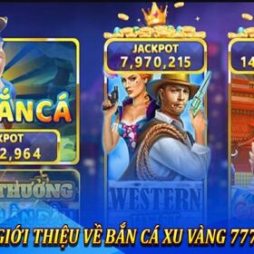 Giới thiệu về Bắn Cá Xu Vàng 777