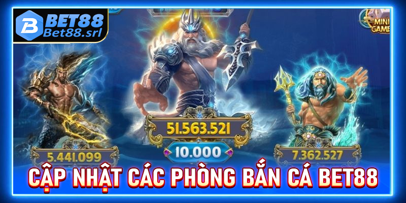 Cập nhật các phòng bắn cá Bet88 được đánh giá đẳng cấp nhất 2025
