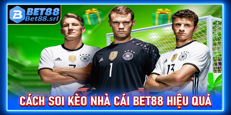 Cách soi kèo nhà cái Bet88 hiệu quả từ các cao thủ