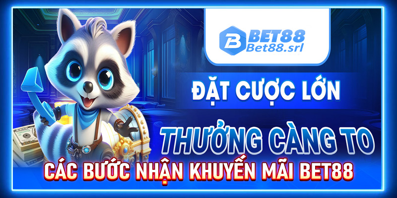 Cụ thể các bước nhận khuyến mãi Bet88 đơn giản hiểu quả